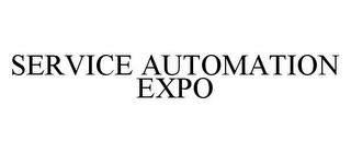 SERVICE AUTOMATION EXPO