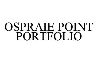 OSPRAIE POINT PORTFOLIO