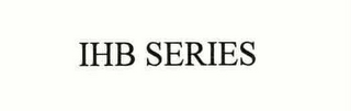 IHB SERIES