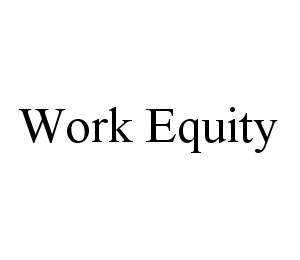 WORK EQUITY