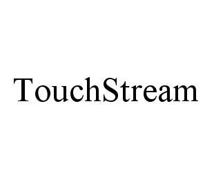 TOUCHSTREAM