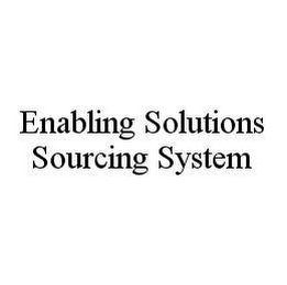 ENABLING SOLUTIONS SOURCING SYSTEM