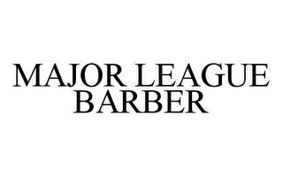 MAJOR LEAGUE BARBER