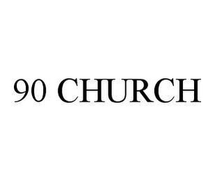 90 CHURCH