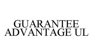 GUARANTEE ADVANTAGE UL