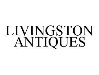 LIVINGSTON ANTIQUES