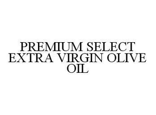 PREMIUM SELECT EXTRA VIRGIN OLIVE OIL