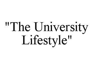 "THE UNIVERSITY LIFESTYLE"