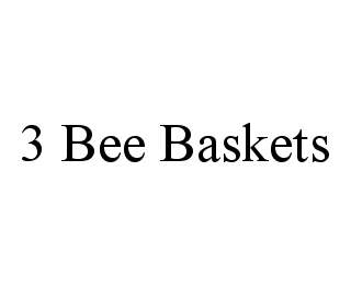 3 BEE BASKETS