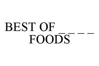 BEST OF _ _ _ _ FOODS