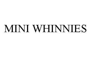 MINI WHINNIES