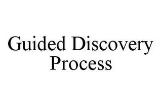 GUIDED DISCOVERY PROCESS