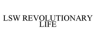 LSW REVOLUTIONARY LIFE