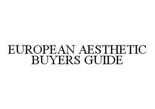 EUROPEAN AESTHETIC BUYERS GUIDE