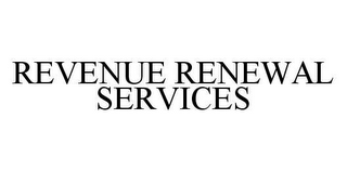 REVENUE RENEWAL SERVICES