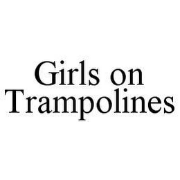 GIRLS ON TRAMPOLINES