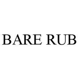 BARE RUB