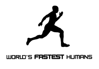 WORLD'S FASTEST HUMANS