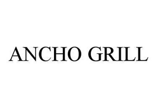 ANCHO GRILL