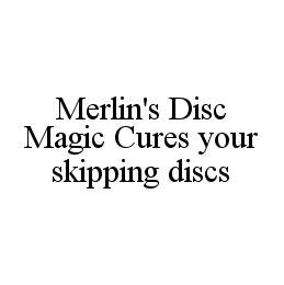 MERLIN'S DISC MAGIC CURES YOUR SKIPPING DISCS