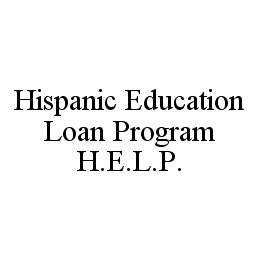 HISPANIC EDUCATION LOAN PROGRAM H.E.L.P.