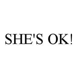 SHE'S OK!