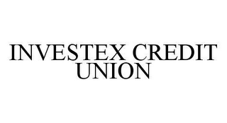 INVESTEX CREDIT UNION