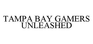 TAMPA BAY GAMERS UNLEASHED