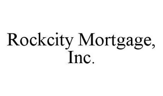 ROCKCITY MORTGAGE, INC.