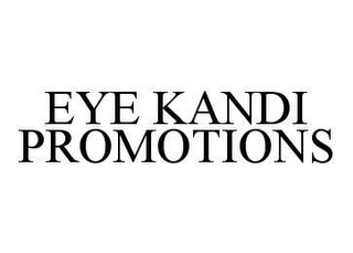 EYE KANDI PROMOTIONS