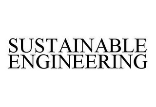 SUSTAINABLE ENGINEERING