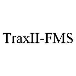 TRAXII-FMS