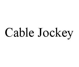 CABLE JOCKEY