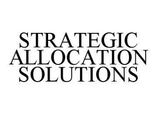 STRATEGIC ALLOCATION SOLUTIONS