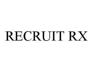 RECRUIT RX