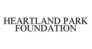 HEARTLAND PARK FOUNDATION