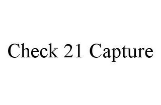 CHECK 21 CAPTURE