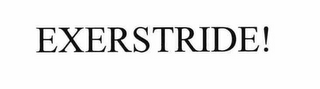 EXERSTRIDE!