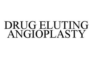 DRUG ELUTING ANGIOPLASTY