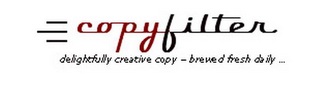 COPYFILTER DELIGHTFULLY CREATIVE COPY - BREWED FRESH DAILY ...