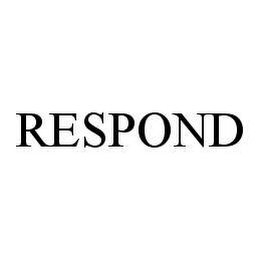 RESPOND