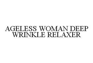 AGELESS WOMAN DEEP WRINKLE RELAXER