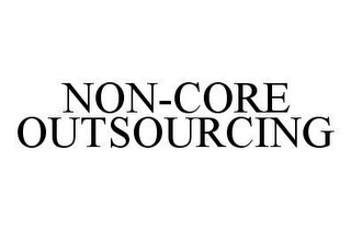 NON-CORE OUTSOURCING