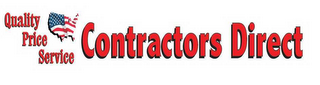 CONTRACTORS DIRECT QUALITY PRICE SERVICE