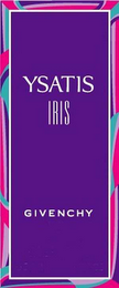 YSATIS IRIS GIVENCHY