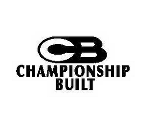 CB CHAMPIONSHIP BUILT