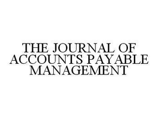 THE JOURNAL OF ACCOUNTS PAYABLE MANAGEMENT