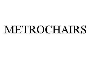 METROCHAIRS