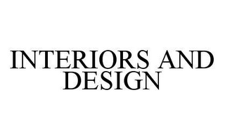 INTERIORS AND DESIGN