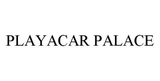 PLAYACAR PALACE